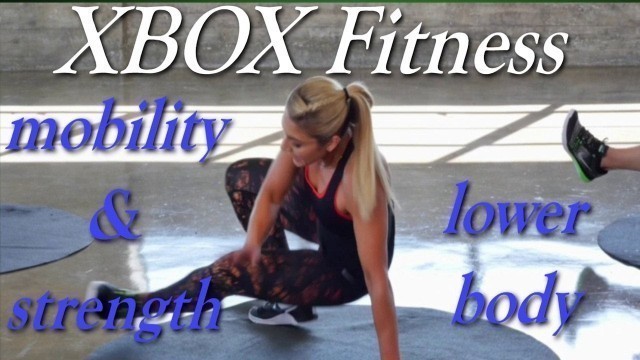 'Xbox Fitness with Anja Garcia - Mobility & Strength 01 - Lower Body'