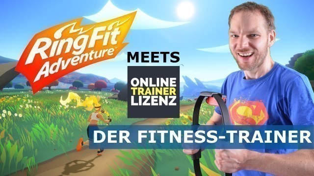 'Echte Fitness mit Videospielen? | Online Trainer Lizenz meets Ring Fit Adventure'