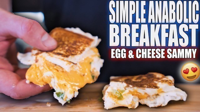 '5 MINUTE ANABOLIC BREAKFAST | Anabolic Egg & Cheese Sammy | Quick & Simple High Protein Recipe'