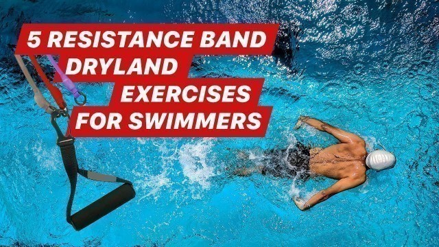 '5 Resistance Band Dryland Exercises for Swimmers'