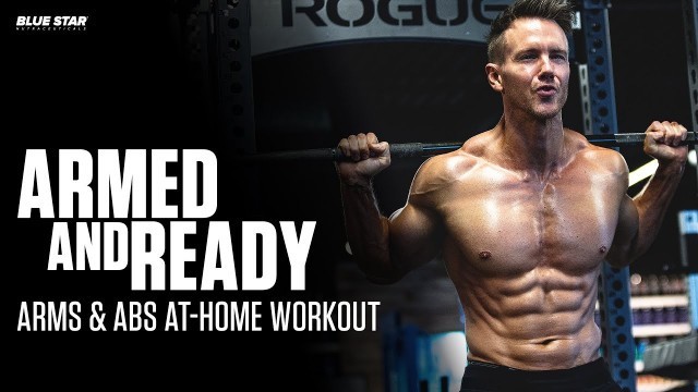 'Armed and Ready™: Arms & Abs At-Home Workout | Ft. Rob Riches'