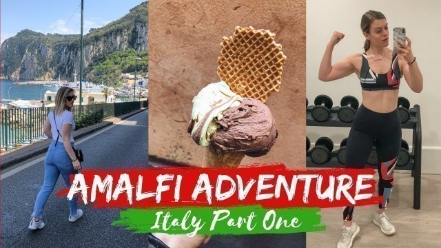 'AMALFI ADVENTURE | FITNESS & FOOD IN ITALY VLOG'