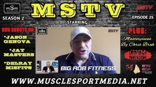 'Big Rob Fitness on Jason Genova Jay Masters Delray Misfits - MSTV'