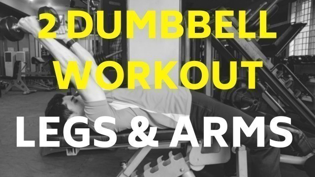 'Exercises With 2 Dumbbells | PART 2: Legs And Arms Workout | DP Fitness'