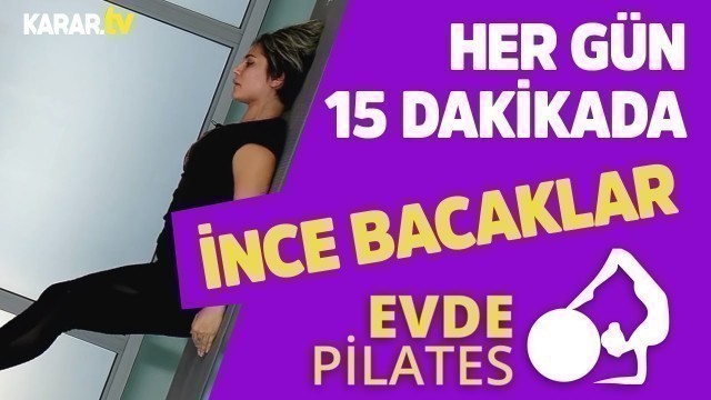 'Evde bacak inceltme hareketleri: Alt karın ve baldır eritme egzersizleri | Evde Pilates #2'