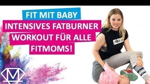 'Fit mit Baby - Intensives Fatburner Workout für alle Fitmoms // Home Workout Fitmom'