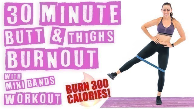 '30 Minute Butt and Thighs Burnout With Mini Band Workout 