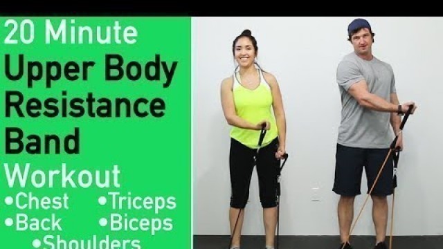 '20 Minute Upper Body Resistance Band Workout  - 8 Best Band Exercises For Upper Body'