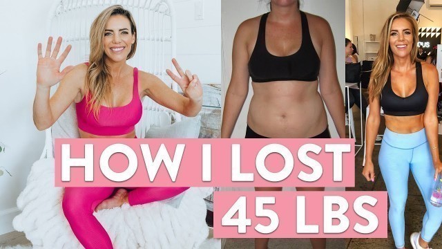 'My 45 Pound Weight Loss Story | 7 Things I WISH I Knew!'