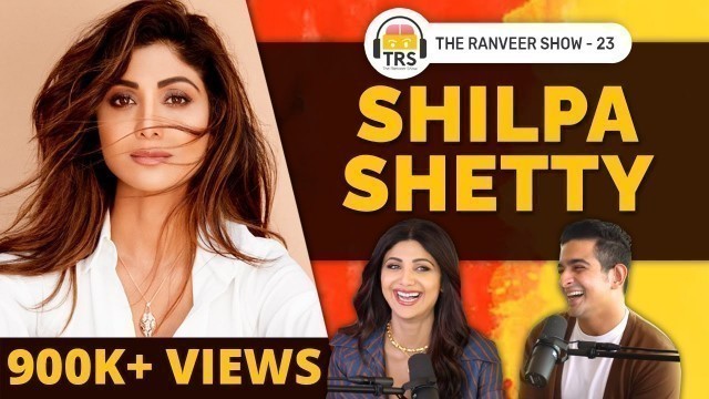 '@Shilpa Shetty Kundra\'s Secrets To A Rich, Spiritual & Peaceful Life | The Ranveer Show 23'