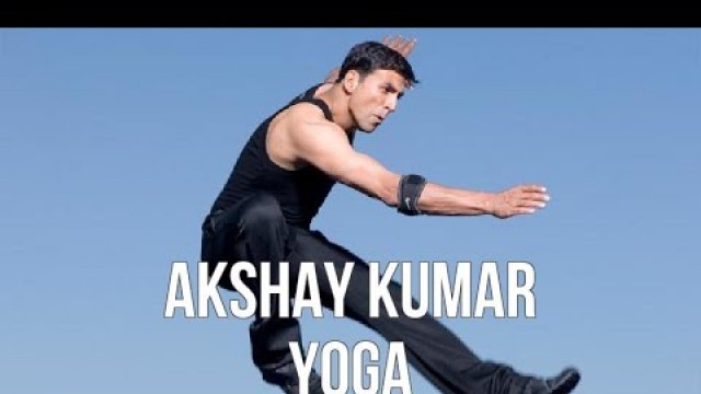 'Akshay kumar yoga'