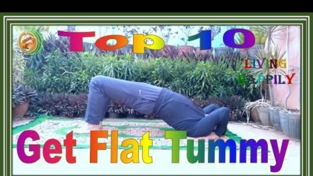 'Top 10 Workouts to get Flat Tummy || Fat Burner || Living Happily Exercise Academy'