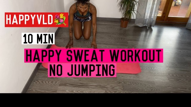 '10 Min Love Happy Sweat Workout Burn Calories |No Jumping knees friendly Workout Florence thee ngari'