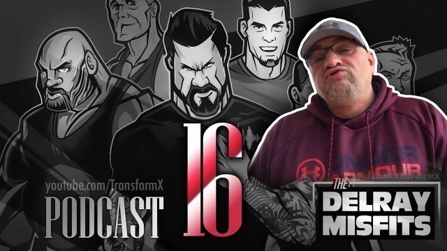 'The Delray Misfits | Podcast 16 | Big Rob Fitness'