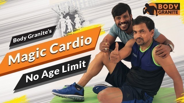 'No-Age Cardio workout to Burn 500 Calories Magic  || Bodygranite'