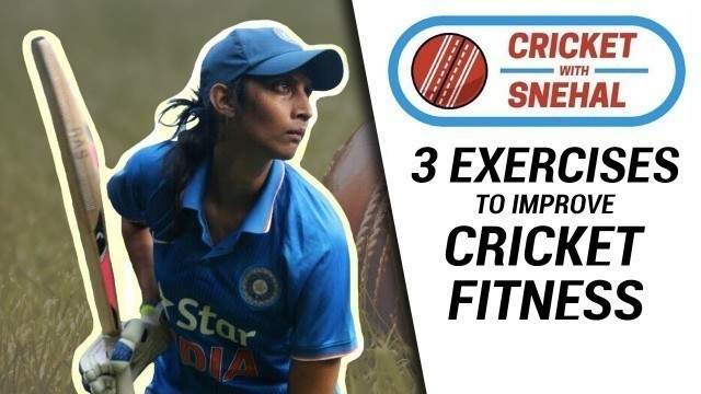 '3 EXERCISES to improve CRICKET FITNESS: Cricket With Snehal'