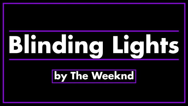 'Blinding Lights by The Weeknd -duo-'