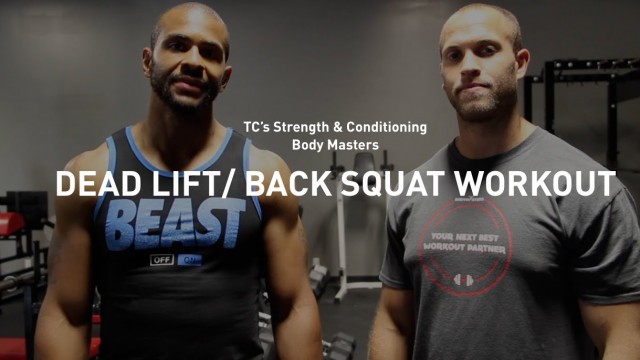 'TC\'s Strength & Conditioning/Bodymasters  Deadlift/ Back Squat Workout'