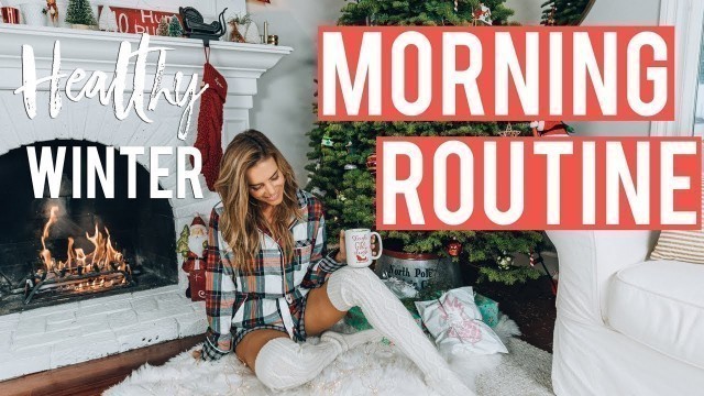 'My Healthy Winter Morning Routine \'19 | How to Be a Morning Person'