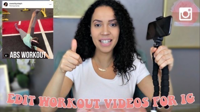 'RECORD AND EDIT WORKOUT VIDEOS FOR INSTAGRAM | TRIPOD GIVEAWAY | SWEAT BY STEPH'