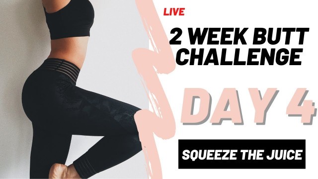 'IMPROVE YOUR BOOTY IN 2 WEEKS | DAY 4 | FITNESS CHALLENGE'