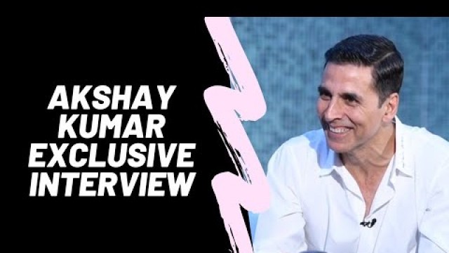 'Full Interview: Akshay Kumar on fitness, HT GIFA, Bollywood and more'