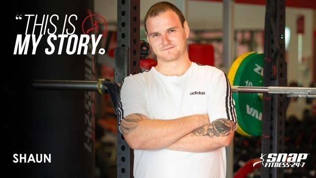 'Shaun - My Story with Snap Fitness'