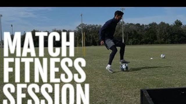 'Get Match Fit | Professional Soccer Player\'s Fitness Routine | Improve Stamina'