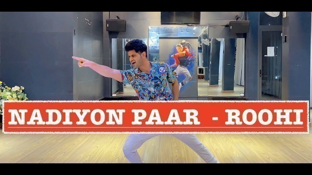 'Nadiyon Paar Dance  (Let the Music Play Again) Bollywood Zumba | Roohi | Janhvi |  Vishal Zumba'