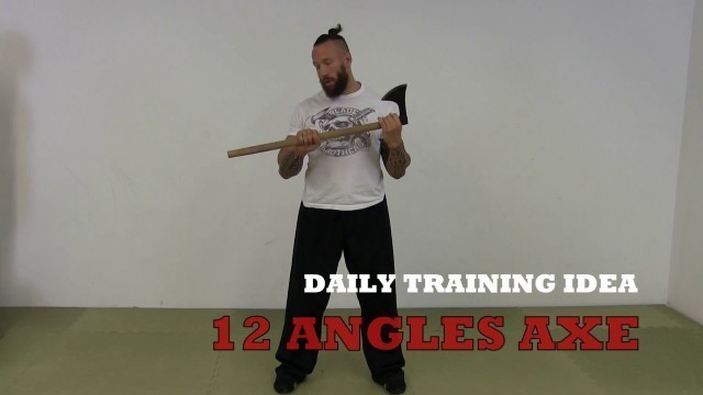 'SAMI Combat Systems - daily training idea - Exercise 73 - Axe & Tomahawk - 12 ANGLES LONG AXE'