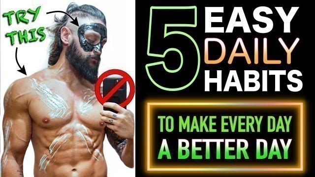 '5 EASY Daily Habits That Boost MOTIVATION, ENERGY & SELF CONFIDENCE | Make Every Day A Better Day!'