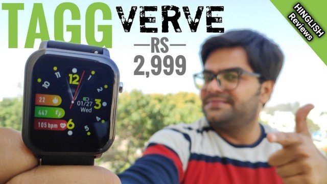 'TAGG Verve Smartwatch UNBOXING / Reviews ⌚⌚ is it the Best Fitness Smartwatch Under 3000 