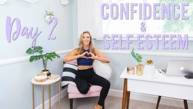 'Day 2 - Gain Confidence & Boost Self Esteem | 5 Day Motivation Challenge'