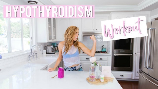 'Hypothyroidism Workout Routine | Exercises to Give You Energy'