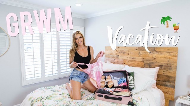 'GRWM Vacation Routine | How to pack + outfit try on!'