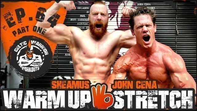 'John Cena Warm-Up & Stretch | Ep.64 PART ONE'