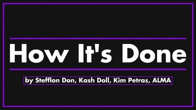 'How It\'s Done by Stefflon Don, Kash Doll, Kim Petras, ALMA'