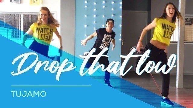 'Drop That Low - Tujamo - Combat Fitness Dance Workout - HipNTigh'