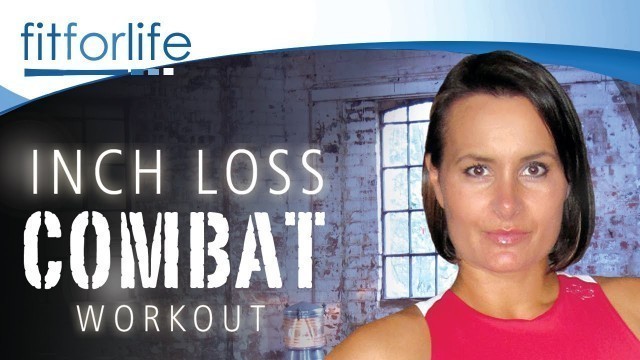 'Inch Loss Combat Workout'