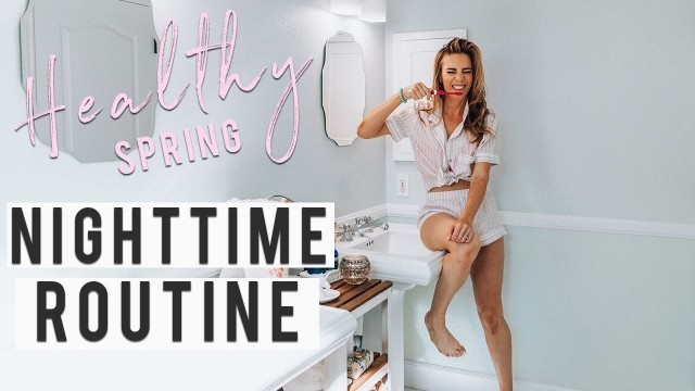 'My Real HEALTHY Spring Nighttime Routine 2019 | Life Hacks + Meal Prep'