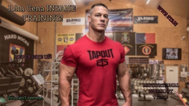 'John Cena INSANE TRAINING! (WORKOUT MOTIVATION)'