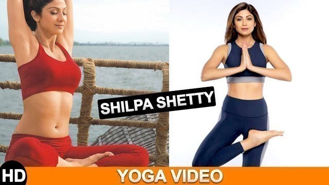 'Shilpa Shetty YOGA | Latest Video 2018 | Speed Health & Fitness | HD Video'