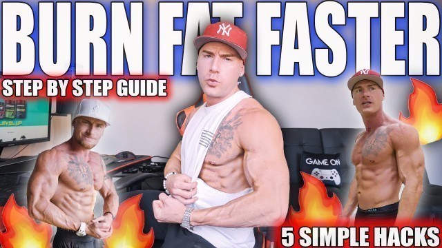 'HOW TO BURN EVEN MORE FAT | 5 Easy Steps To Faster Results'