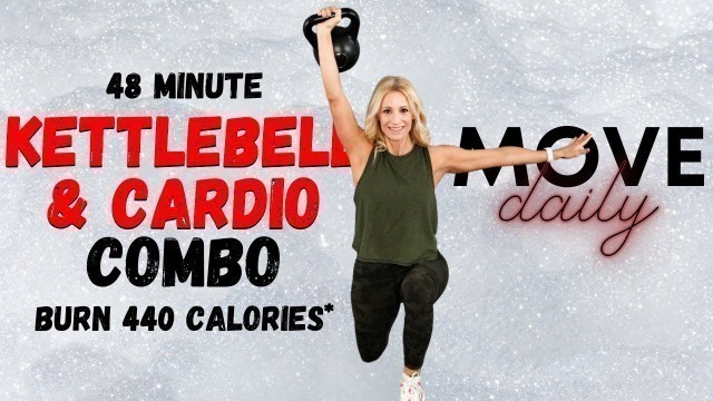 '48 MINUTE KETTLEBELL & CARDIO COMBO | TOTAL BODY | Burn 440 Calories*