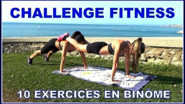 'CHALLENGE FITNESS : 10 exercices en binôme'