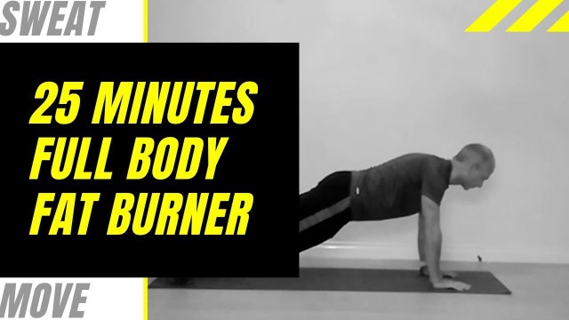 '25 Minutes Full Body Fat Burner by The Fitness Effects'