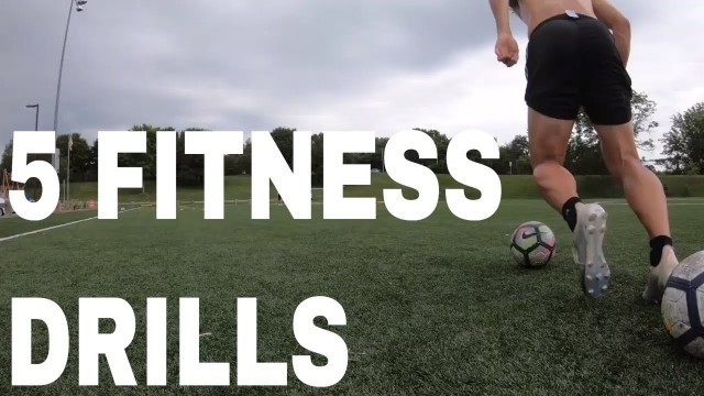 '5 DRILLS TO IMPROVE FITNESS'