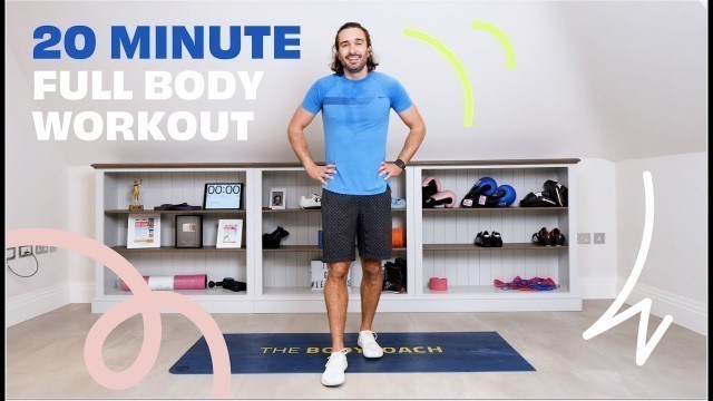 '20 Minute Full Body Workout - No Equipment Needed | The Body Coach TV'