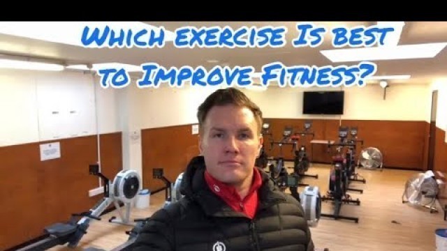 'Which exercise is best to improve fitness?'