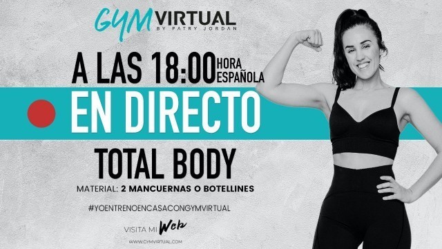 'DIRECTO - RUTINA COMPLETA DE TOTAL BODY EN CASA'